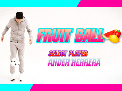 Ander Herrera Fruitball